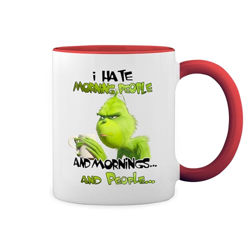 I hate morning people and mornings and people grinch Weiße Tasse Mug mit roten Felgen und Griff von GR8Shop