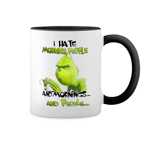 I hate morning people and mornings and people grinch Weiße Tasse Mug mit schwarzen Felgen & Griff von GR8Shop
