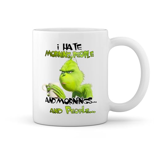 I hate morning people and mornings and people grinch Weiße Tasse Mug von GR8Shop