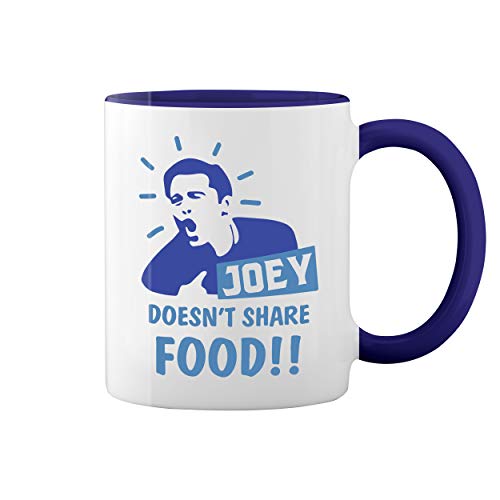 Joey Doesnt Share Food Friends TV Show Weiße Tasse Mug mit blauem Felgen und Griff von GR8Shop