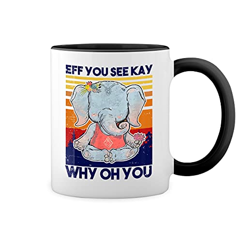 vintage Eff You See Kay Why Oh You Elephant Weiße Tasse Mug mit schwarzen Felgen & Griff von GR8Shop