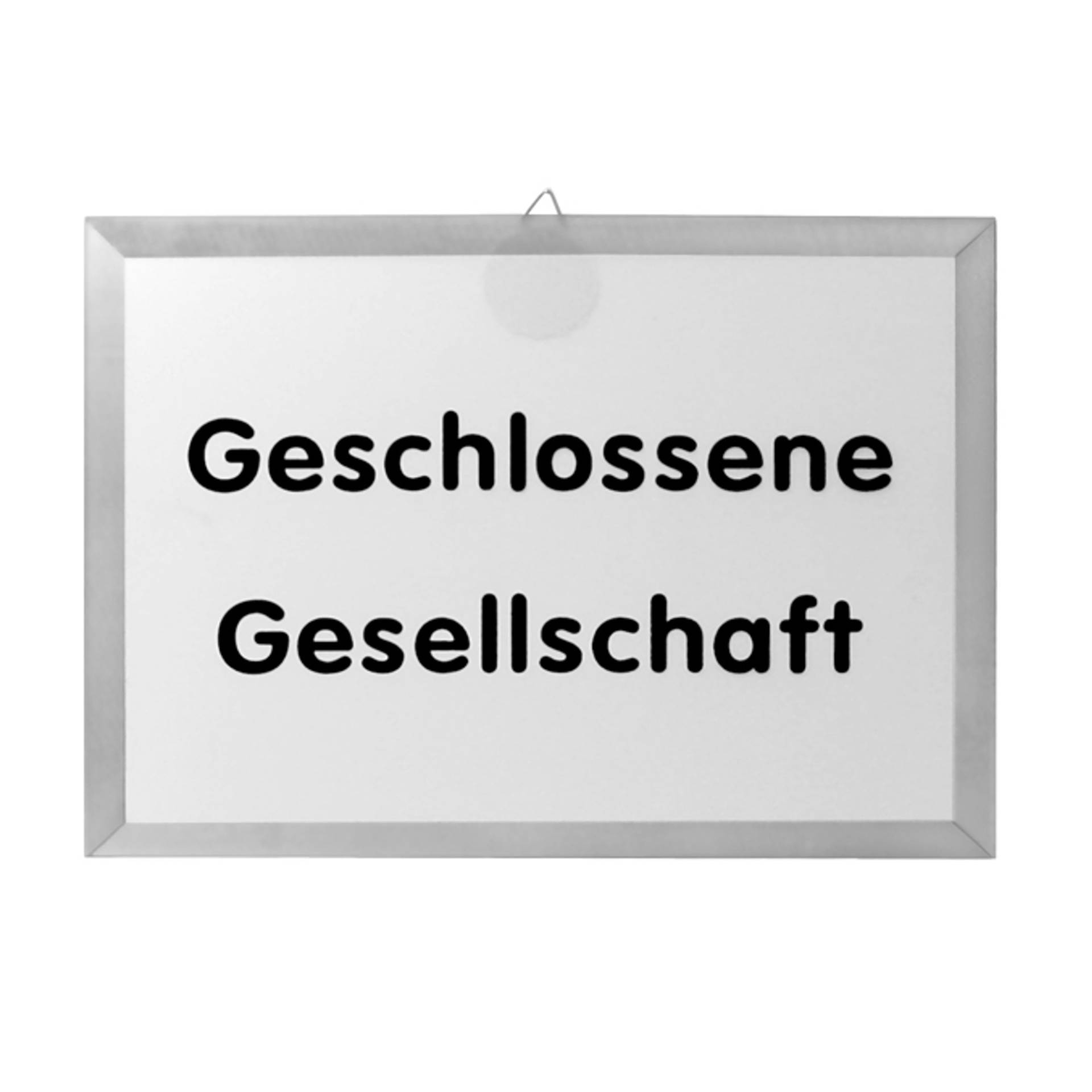 Hinweis-Schild &#039;Geschlossene Gesellschaft&#039; zum Aufhängen von GRÄWE