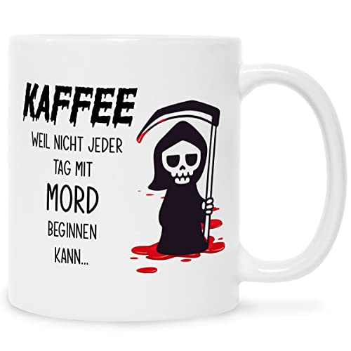 Bedruckte Tasse mit Spruch - Kaffee weil nicht jeder Tag mit Mord beginnen kann - Lustiges Geschenk mit Sensenmann für Kollegen Arbeit Büro - Geschenk für Sie & Ihn - Farbe Weiß von GRAVURZEILE