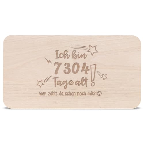 Frühstücksbrettchen mit Gravur - Zum 20. Geburtstag - 7304 Tage alt - Wer zählt da schon noch mit? - Alter in Tagen - Brotbrett aus Buche Holz lustiges Geburtstagsgeschenk von GRAVURZEILE