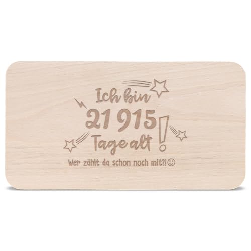 Frühstücksbrettchen mit Gravur - Zum 60. Geburtstag - 21915 Tage alt - Wer zählt da schon noch mit? - Alter in Tagen - Brotbrett aus Buche Holz lustiges Geburtstagsgeschenk von GRAVURZEILE