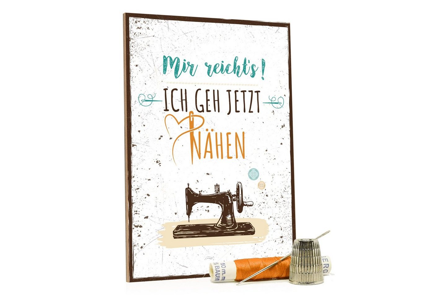 GRAVURZEILE Holzbild mit Spruch - Mir reicht's ich geh jetzt nähen - Kunstdruck auf Holz, (1 St), Wandbild im Vintage-Look mit Spruch für Sie & Ihn von GRAVURZEILE