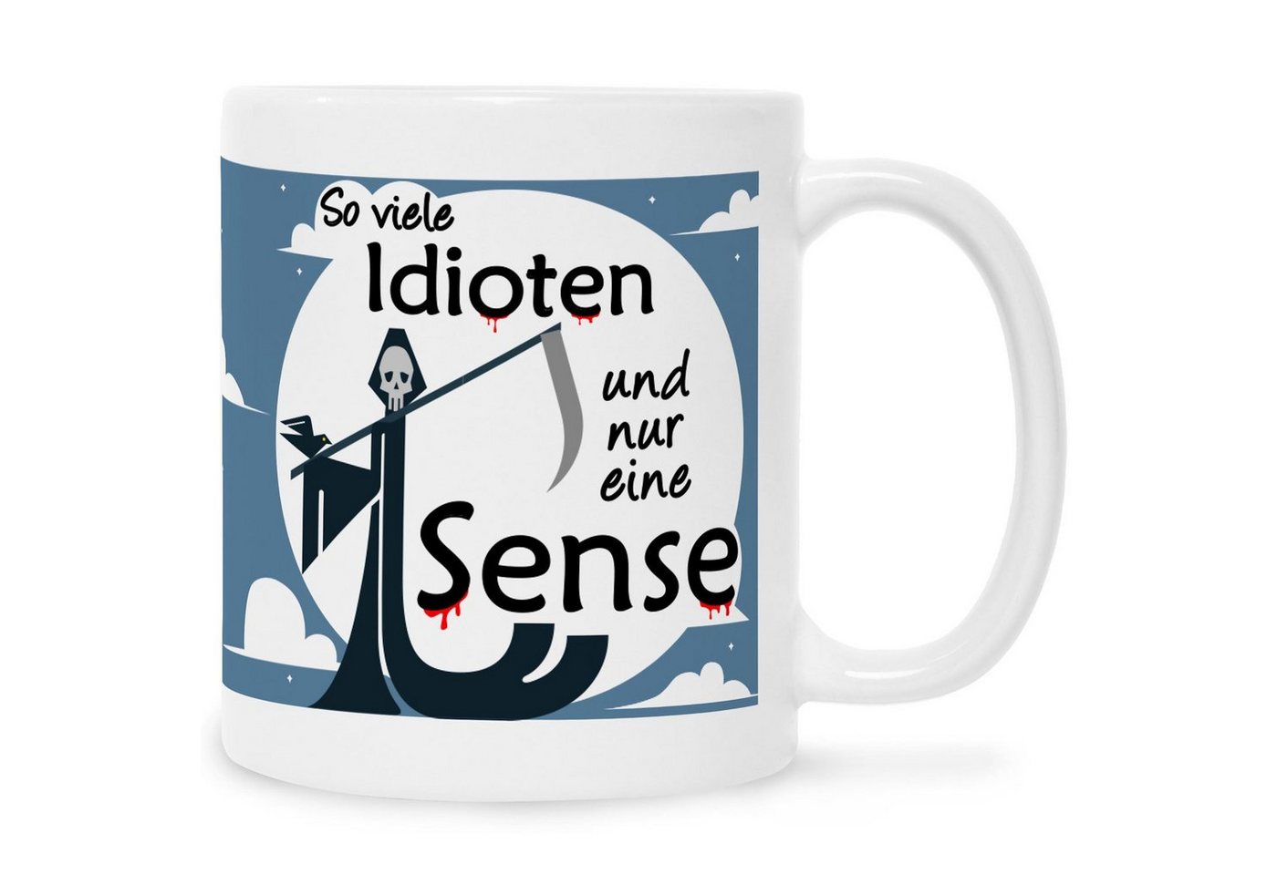 GRAVURZEILE Tasse mit Spruch - So viele Idioten und nur eine Sense, Farbe: Weiß von GRAVURZEILE