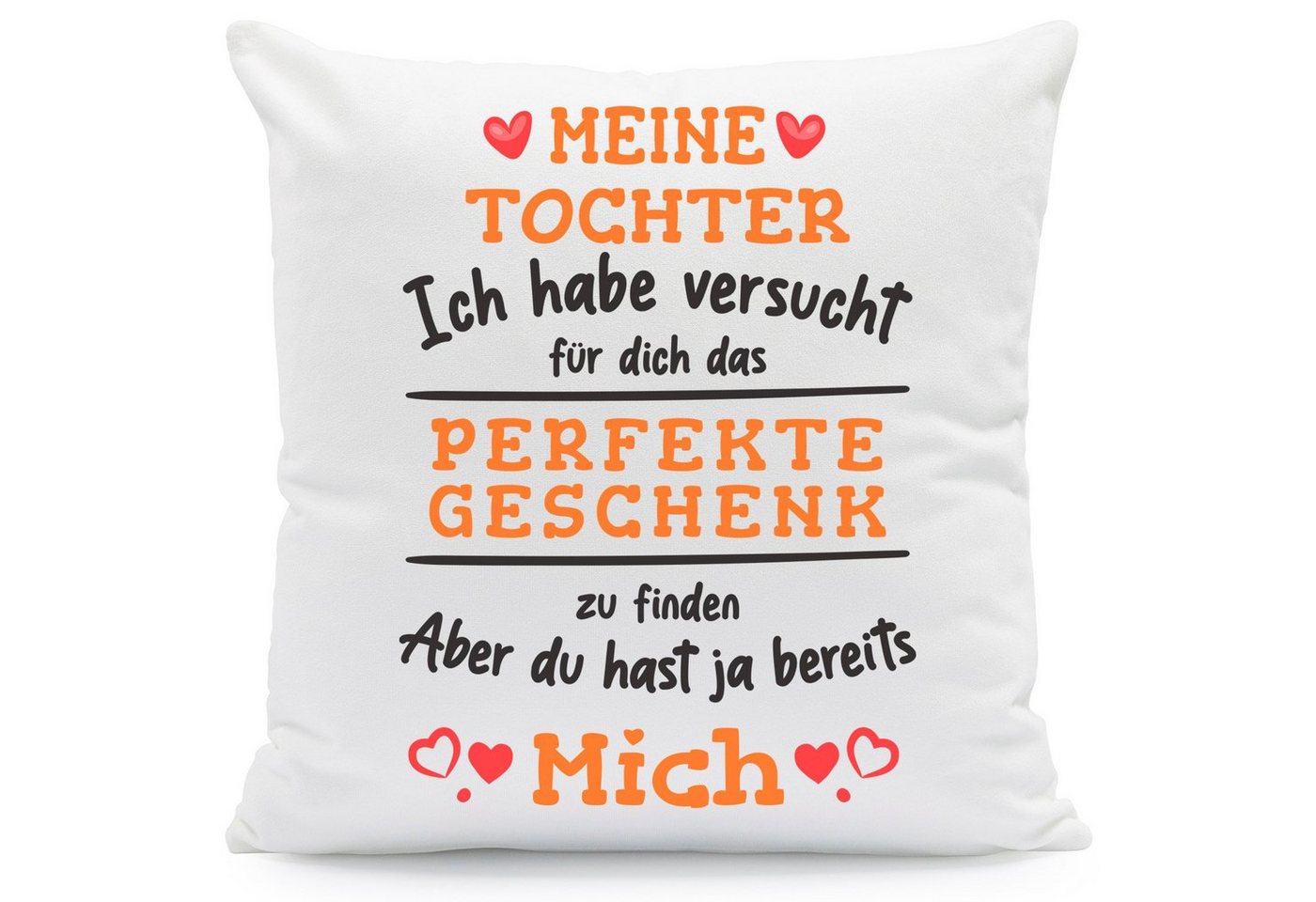 GRAVURZEILE Zierkissen mit Spruch - Das Perfekte Geschenk - Für Familie & Freunde -, starke Farben ohne verblassen - Tochter - mit Füllung von GRAVURZEILE