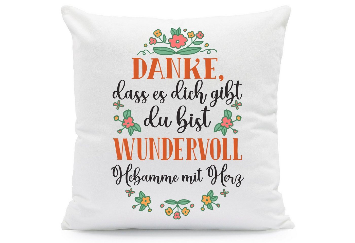 GRAVURZEILE Zierkissen mit Spruch - Danke, dass es dich gibt du bist wundervoll - Geschenk -, starke Farben ohne verblassen - Hebamme - ohne Füllung von GRAVURZEILE