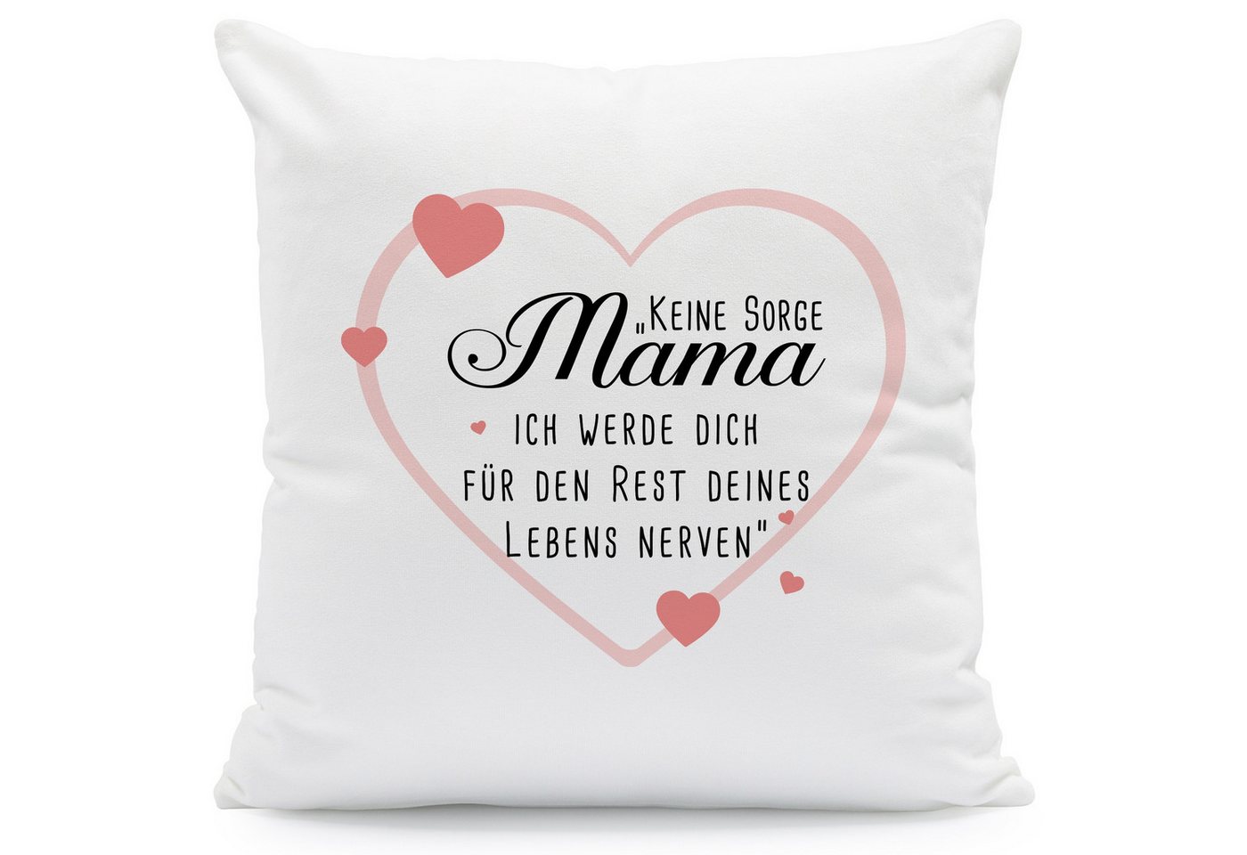 GRAVURZEILE Zierkissen mit Spruch - Keine Sorge Mama - Lustiges Geschenk für Familie -, starke Farben ohne verblassen, Maschinenwäsche geeignet - mit Füllung von GRAVURZEILE