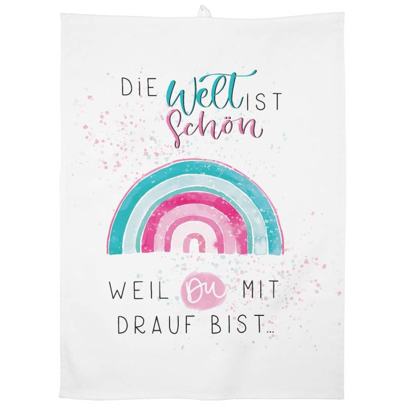 Geschirrtuch Motiv »Die WELT ist schön, weil DU mit drauf bist …« von GRUSS&CO