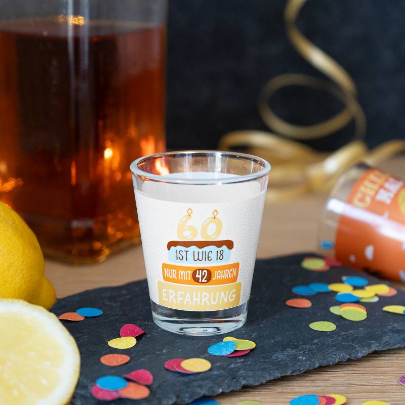 Schnapsglas »60 ist wie 18 nur mit 42 Jahren Erfahrung« Schnapsglas »60 ist wie 18 nur mit 42 Jahren Erfahrung« von GRUSS&CO