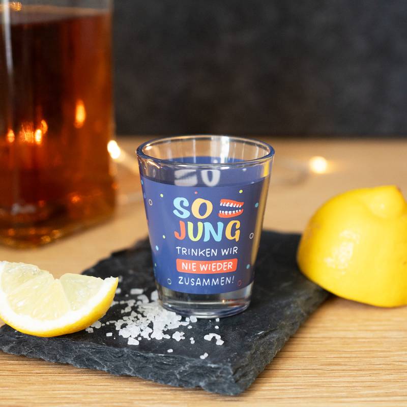 Schnapsglas »So jung trinken wir nie wieder zusammen!« von GRUSS&CO
