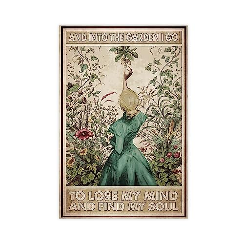 Poster auf Leinwand mit Aufschrift "And Into The Garden I Go to Lose My Mind And Find My Soul Girl", Schlafzimmer, Dekoration, Sport, Landschaft, Büro, Raumdekoration, Geschenk, 20 x 30 cm von GUyfam