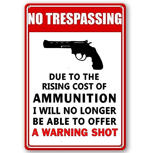 GYMSLAVE Lustiges Metallschild mit Aufschrift "No Trespassing", Aufschrift "Due To The Rising Cost Of Ammunition", Retro-Eisenmalerei, Warnposter für Zuhause, Garten, Bar, Zuhause, Cafés, Büro GYMSLAVE Lustiges Metallschild mit Aufschrift "No Trespassing", Aufschrift "Due To The Rising Cost Of Ammunition", Retro-Eisenmalerei, Warnposter für Zuhause, Garten, Bar, Zuhause, Cafés, Büro von GYMSLAVE