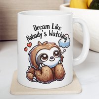 "Relax Faultier Tasse ""Dream Like Keiner's Watching"" - Perfekte Kaffee- Oder Teetasse, Achtsames Geschenk Für Sie, Motivation Eines Freundes." von Gadgetalicious