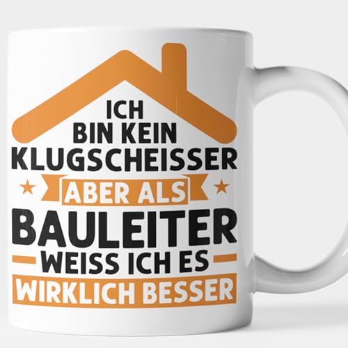 Bauleiter Tasse Bauarbeiter Geschenk Baustelle Bauen Bau - ich bin kein Klugscheisser aber als Baueleiter weiss ich es wirklich besser Kaffeebecher von Generic
