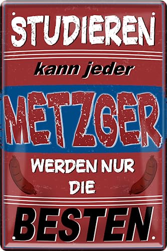 Blechschild ''Studieren kann jeder Metzger'' 20x30cm Geschenk Lustige Sprüche Feier Vintage Retro Geburtstag Deko Party Überraschung Fan Lebensmittel Kaffee Kuchen Tee Grill von Generic