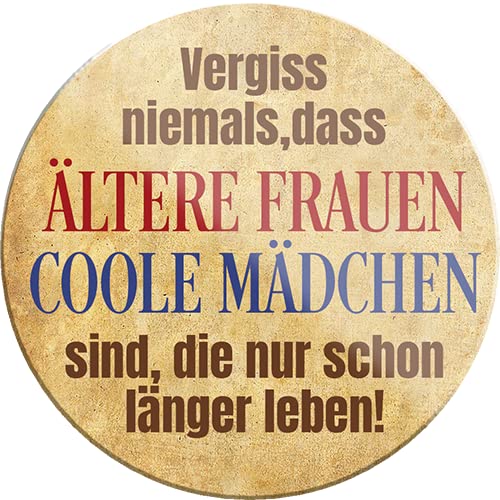 Magnet ''Vergiss Niemals, ältere Frauen Coole Mädchen'' 8x8cm Kühlschrankmagnet Lustige Sprüche Feier Vintage Retro Geburtstag Deko Party Überraschung Fan Sarkasmus Ironie Funny Schwarzer Humor von Generic