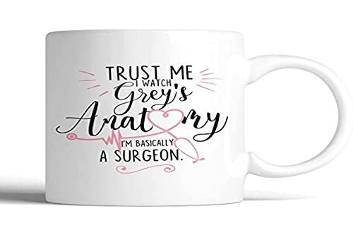 Trust Me I sehen, grey 's Anatomy Ich bin im Grunde ein Chirurg Keramik Kaffee Tasse Geschenke für ihre Kaffee Geschenke Liebhaber Tasse, ACM0033, Weiß von Acen Merchandise