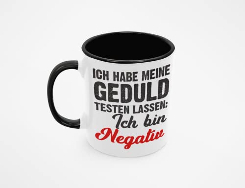 Geduld testen lassen | ungeduld | lustiger Spruch - Kaffeetasse/Geschenk von Generisch