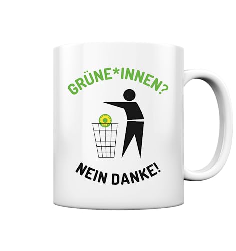 Kaffee Tasse/Becher Grüne*innen Nein Danke - Spruch Statement Tasse von Generisch