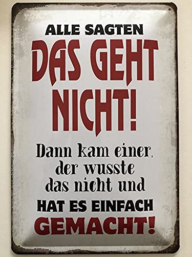 Metall Schild 20x30cm Alle sagten das geht nicht Spruch Sprüche Blechschild von Generisch