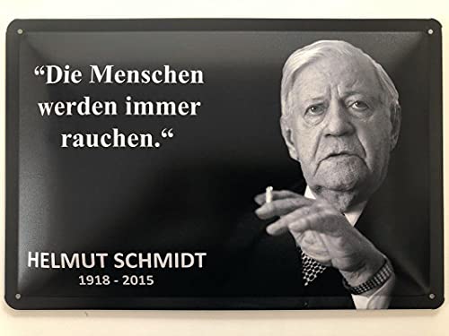 Metall Schild 20x30cm immer Rauchen Zitat Helmut Schmidt Sprüche Blechschild von Generisch