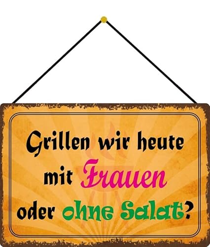 Metall Schild 20x30cm mit Kordel Grillen wir heute Grill Sprüche Frau Blechschild von Generisch