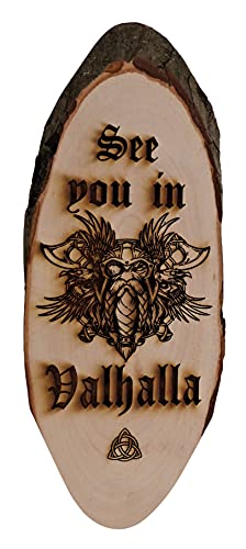 See You in Valhalla Baumscheibe Rindenscheibe Spruch Gravur Schild Geschenk Holz Erle unbehandelt + Aufhänger Walhalla Odin (1044 21-24 cm) von Generisch