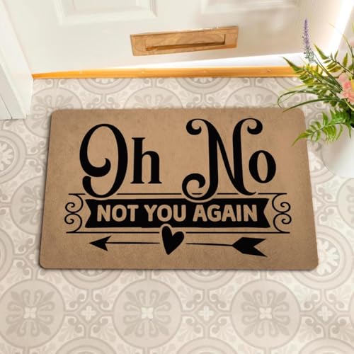 GengDuCJ Lustige Willkommens-Fußmatte, 40,4 cm (B) x 60,2 cm (L), personalisierbar, als Geschenk für den Eingangsbereich draußen (On No Not You Again) von GengDuCJ