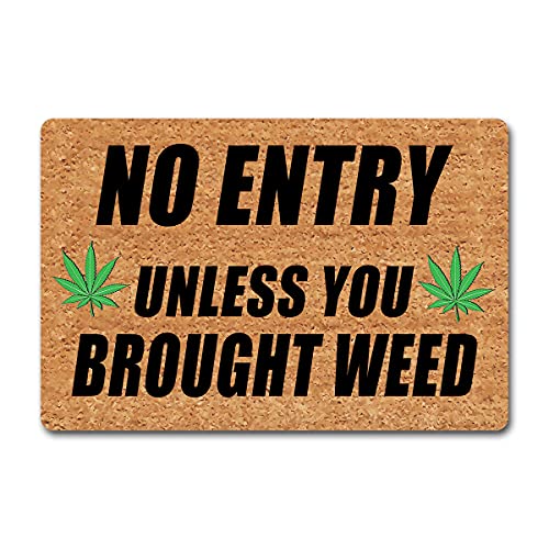 Lustige Fußmatte mit Aufschrift "No Entry Unless You Brought Weed Smoking Weed", 40,4 cm (B) x 60,2 cm (L), lustige Einweihungsmatte, Gummi-Fußmatten für den Eingangsbereich, Innenbereich von GengDuCJ