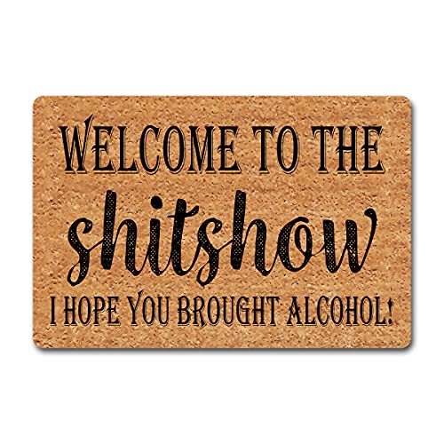 Lustige Fußmatte mit Aufschrift "Welcome to The Shitshow Hope You Brought Alcohol", 40.4 cm (B)x60.2 cm (L), Monogramm-Bereich, Teppich für den Eingangsbereich und den Innenbereich von GengDuCJ
