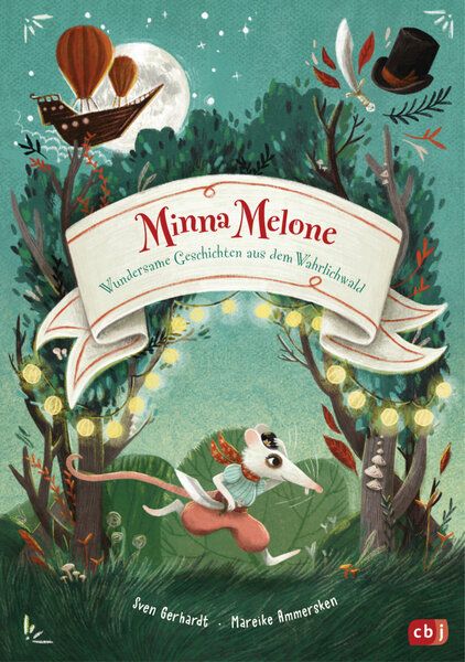 Gerhardt, Sven Minna Melone - Wundersame Geschichten aus dem Wahrlichwald von Gerhardt, Sven