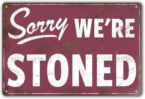 Geroclonup Lustige Garage Dekor Humor Man Cave Bar Schilder Sorry We Are Stoned Schild Garage Zubehör Geschenke Für Männer Trippy Room Decor Coole Dinge Für Mann Höhle Dekor Metallschilder 20 x 30 cm von Geroclonup
