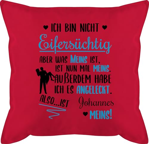 Kissen 50x50 - Partnerin - Ich Bin Nicht eifersüchtig was meins ist mit Name - 50 x 50 cm - Rot - persönliches habs angeleckt es Geschenke für Liebe Valentinstag Bedrucken verliebte Dich von Geschenk mit Namen personalisiert by Shirtracer