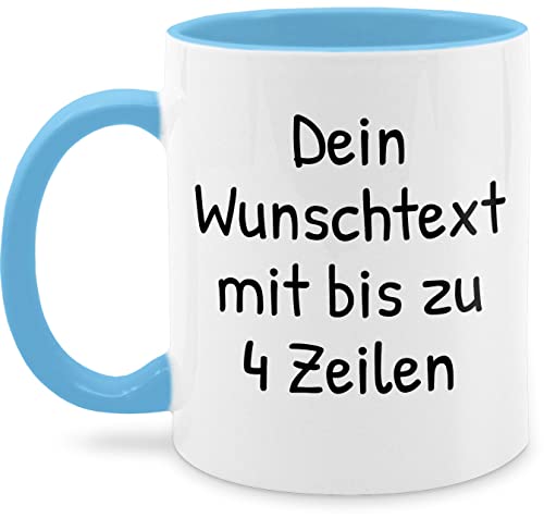 Tasse Tassen 325ml - Aufdruck selbst gestalten - Wunschdruck Text Namen - 325 ml - Hellblau - namenstassen 4 zeilen personalisierter häferl namensbecher name wunschtext nur noch eine pflanze von Geschenk mit Namen personalisiert by Shirtracer