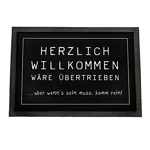 Fußmatte mit Spruch Herzlich Willkommen wäre übertrieben Aber wenn's Sein muss komm rein | 75x50 cm | Schmutzfangmatte | lustige Türmatte | Fußabstreifer Haustür aus Filz | Geschenk Weihnachten von Geschenke 24