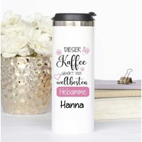 Thermobecher Personalisiert Beste Hebamme Trinkbecher To Go Becher Isolierbecher Abschiedsgeschenk Geschenk Abschied von Geschenkelaedchen