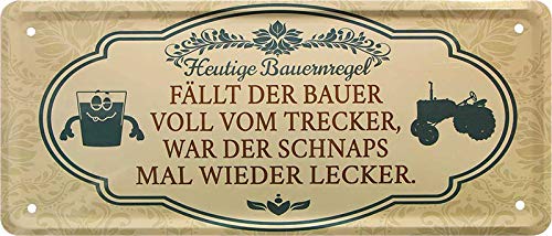 Geschenkeparadies 24 Deko Blechschild 28x12cm Heutige Bauernregel Fällt der Bauer voll vom Trecker, war der Schnaps mal Wieder lecker. von Geschenkeparadies 24