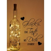 Glück Ist... Eine Tante Wie Dich Zu Habenleuchtflasche Mit Spruch von Geschenkeplotterei