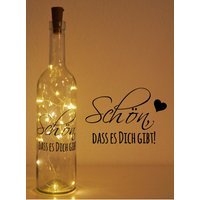 Schön, Das Es Dich Gibt Leuchtflasche Mit Spruch Schön, Das Es Dich Gibt Leuchtflasche Mit Spruch von Geschenkeplotterei