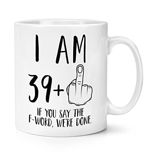 Gift Base Tasse mit Aufschrift "I Am 39 + Middle Finger", 40. Geburtstag, 284 ml von Gift Base