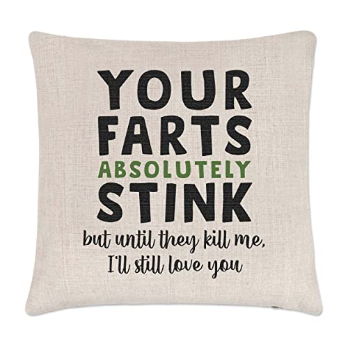 Gift Base Your Farts Absolutely Stink But Until They Kill Me I'll Still Love You Kissenbezug von Gift Base