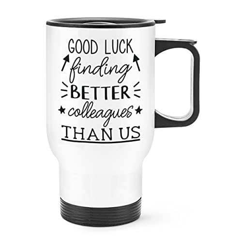 Good Luck Finding Better Colleagues Than Us Thermoskanne Reisebecher mit Henkel von Gift Base