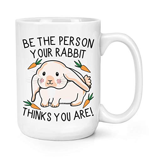 Tasse mit Aufschrift „Be The Person Your Rabbit Thinks You Are“, 425 ml von Gift Base