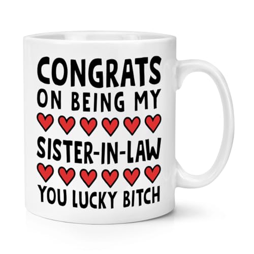 Tasse mit Aufschrift "Congrats On Being My Sister in Law You Lucky Bitch", 284 ml von Gift Base