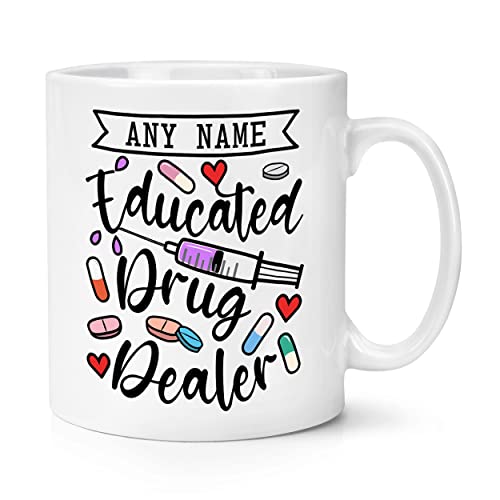 Tasse mit Aufschrift "Educated Drug Dealer", 284 ml, personalisierbar von Gift Base