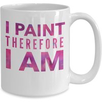Art Major Geschenk - Ich Male Deshalb Bin Ich Tee Oder Kaffeetasse Becher Für Maler Bildender Künstler von GiftsForJobs