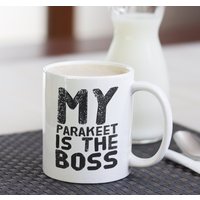 Sittich Tasse - Mein Papa Ist Der Boss Vogel Mama Geschenk Sittich Tasse - Mein Papa Ist Der Boss Vogel Mama Geschenk von GiftsForJobs